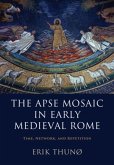 Apse Mosaic in Early Medieval Rome (eBook, PDF)