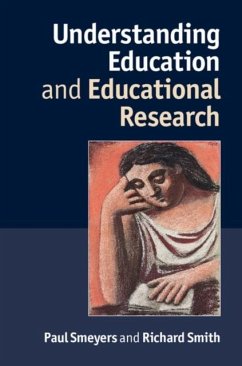 Understanding Education and Educational Research (eBook, PDF) - Smeyers, Paul