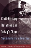 Civil-military Relations in Today's China: Swimming in a New Sea (eBook, PDF)