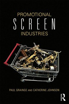 Promotional Screen Industries (eBook, ePUB) - Grainge, Paul; Johnson, Catherine