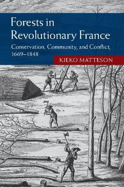 Forests in Revolutionary France (eBook, PDF) - Matteson, Kieko
