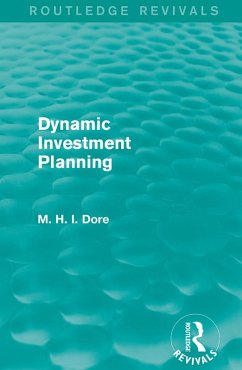 Dynamic Investment Planning (Routledge Revivals) (eBook, ePUB) - Dore, Mohammed H.