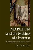 Marcion and the Making of a Heretic (eBook, PDF)