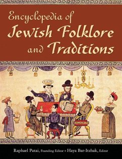 Encyclopedia of Jewish Folklore and Traditions (eBook, PDF) - Patai, Raphael