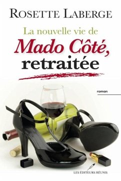 La nouvelle vie de Mado Cote, retraitee (eBook, PDF) - Rosette Laberge