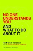 No One Understands You and What to Do About It (eBook, ePUB)