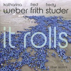 It Rolls - Weber,Katharina/Frith,Fred/Studer,Fredy