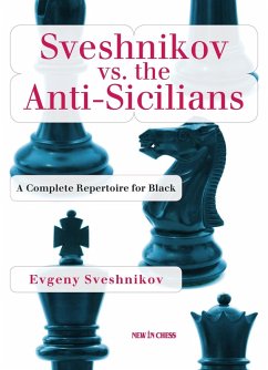 Sveshnikov vs the Anti-Sicilians (eBook, ePUB) - Sveshnikov, Evgeny