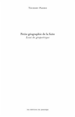 Petite geographie de la fuite (eBook, PDF)