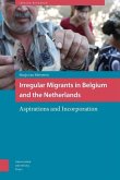 Irregular Migrants in Belgium and the Netherlands (eBook, PDF)