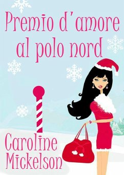 Premio d'amore al Polo Nord (eBook, ePUB) - Mickelson, Caroline