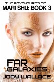 Far Galaxies: The Adventures of Mari Shu, Vol 3 (eBook, ePUB)