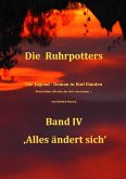 Die Ruhrpotters - Band IV - ,Alles ändert sich' (eBook, ePUB)