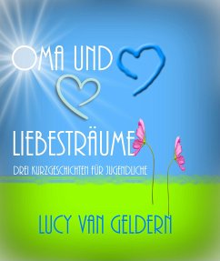 Oma und Liebesträume (eBook, ePUB) - van Geldern, Lucy