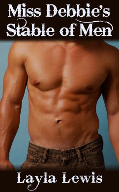 Cover Miss Debbie's Stable of Men (a bundle of Western triple penetration and a2m erotica) (eBook, ePUB)
