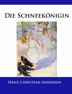 Die Schneekönigin (eBook, ePUB) - Andersen, Hans Christian