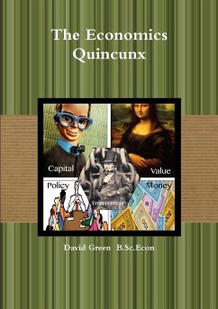 The Economics Quincunx - Green B. Sc. Econ, David