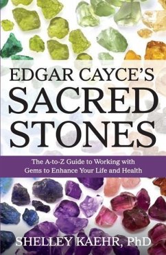 Edgar Cayce's Sacred Stones - Kaehr, Shelley (Shelley Kaehr)