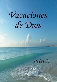 Vacaciones de Dios - Hefzi-Bá