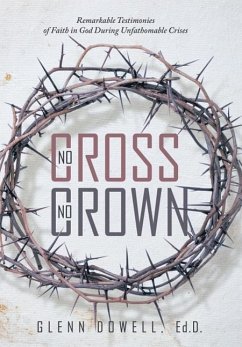 No Cross No Crown - Glenn Dowell, Ed. D.