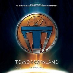 Tomorrowland: The Junior Novelization - Disney Press