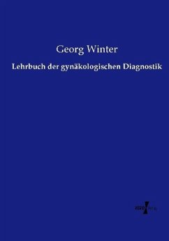 Lehrbuch der gynäkologischen Diagnostik - Winter, Georg