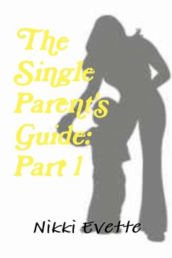 The Single Parent's Guide - Evette, Nikki