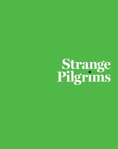 Strange Pilgrims - Contemporary Austin, The; Pesanti, Heather; Reynolds, Ann