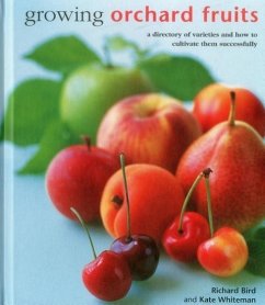 Growing Orchard Fruits - Bird, Richard; Whiteman, Kate