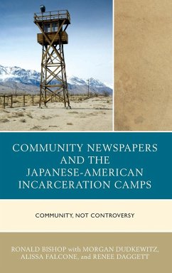 Community Newspapers and the Japanese-American Incarceration Camps - Bishop, Ronald