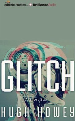 Glitch: A Short Story - Howey, Hugh