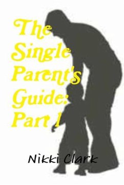 The Single Parent's Guide - Evette, Nikki