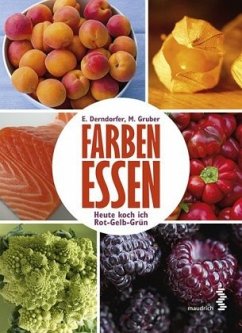 Farben essen - Gruber, Marlies;Derndorfer, Eva