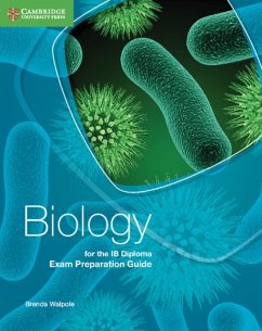 Biology for the IB Diploma Exam Preparation Guide - Walpole, Brenda