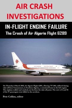 Cover AIR CRASH INVESTIGATIONS - IN-FLIGHT ENGINE FAILURE - The Crash of Air Algerie Flight 6289