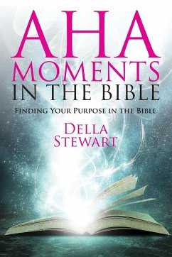 Aha Moments in the Bible - Stewart, Della