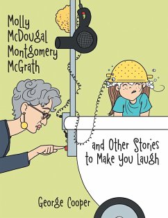 Molly McDougal Montgomery McGrath and Other Stories to Make You Laugh - Cooper, George