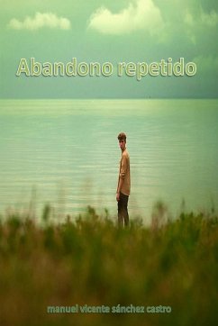 ABANDONO REPETIDO - Sanchez Castro, Manuel Vicente