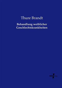 Behandlung weiblicher Geschlechtskrankheiten - Brandt, Thure