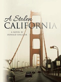 A Stolen California - Sinclair, Donald