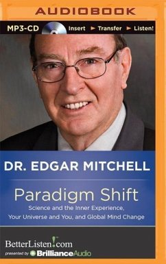 Paradigm Shift: Science and the Inner Experience, Your Universe and You, and Global Mind Change - Mitchell, Edgar