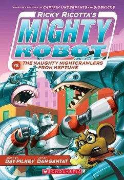 Ricky Ricotta's Mighty Robot vs. the Naughty Nightcrawlers from Neptune (Ricky Ricotta's Mighty Robot #8) - Pilkey, Dav