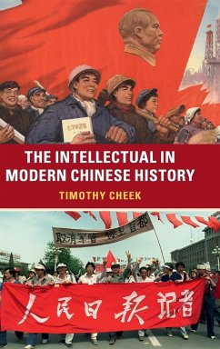 The Intellectual in Modern Chinese History - Cheek, Timothy