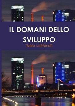 IL DOMANI DELLO SVILUPPO - Luffarelli, Fabio