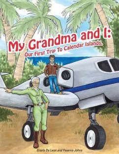 My Grandma and I: Our First Trip To Calendar Islands. - De Leon, Gisela; Johns, Yesenia