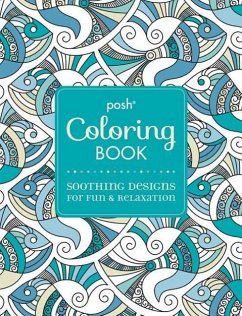 Posh Adult Coloring Book: Soothing Designs for Fun & Relaxation, 7 - Andrews Mcmeel Publishing
