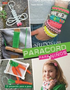 Nudos con Paracord para niños : 19 proyectos paso a paso - Thade Precht