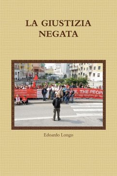 LA GIUSTIZIA NEGATA - Longo, Edoardo