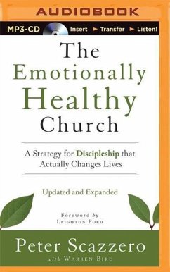 The Emotionally Healthy Church: A Strategy for Discipleship That Actually Changes Lives - Scazzero, Peter