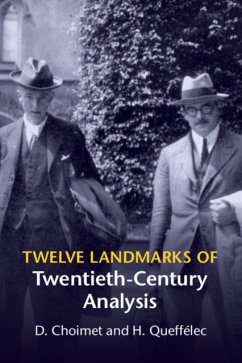 Twelve Landmarks of Twentieth-Century Analysis - Choimet, Denis; Queffelec, Herve